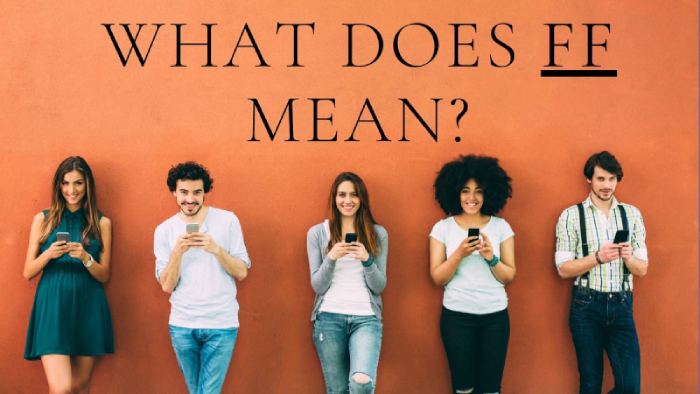 FF Meaning: What Does FF Mean?