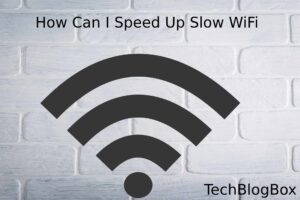 Slow WiFi